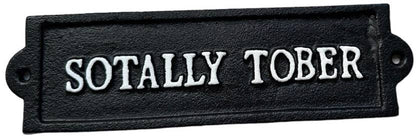 Sotally Tober Cast Iron Sign, 21cm